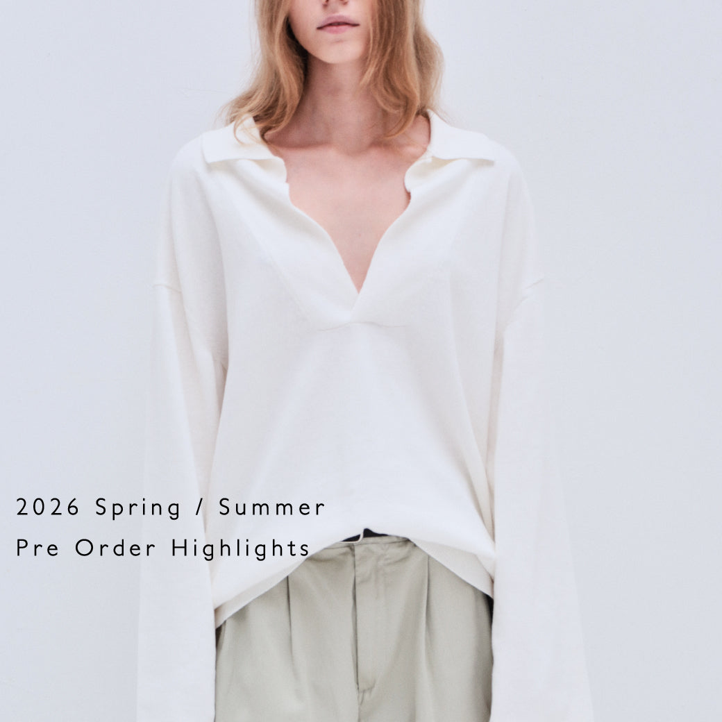 2026 Spring / Summer Pre Order Highlights